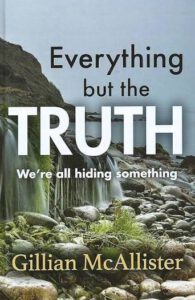 Book cover of Everything But the Truth, Gillian McAllister